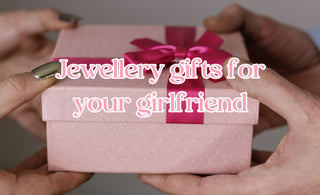 Jewellery gift ideas for a girlfriend - Smoothie London