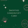 Smoothie London Gift Card - Smoothie London - Smoothie London